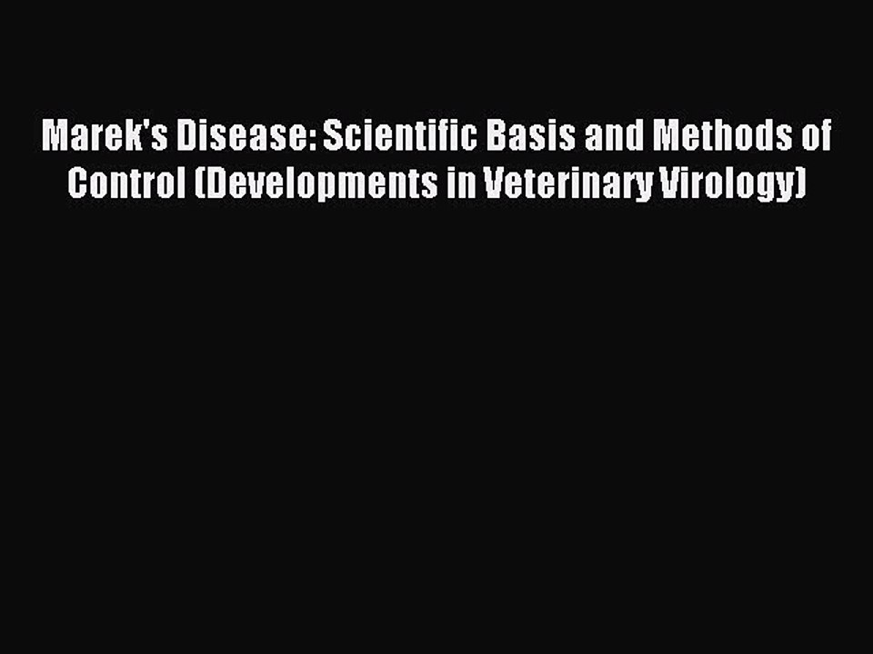 Download Marek's Disease: Scientific Basis and Methods of Control (Developments in Veterinary
