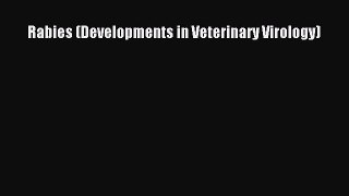 Download Rabies (Developments in Veterinary Virology) Ebook Online