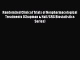Read Randomized Clinical Trials of Nonpharmacological Treatments (Chapman & Hall/CRC Biostatistics