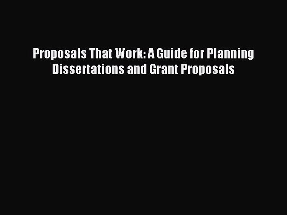Read Proposals That Work: A Guide for Planning Dissertations and Grant Proposals Ebook Free