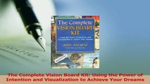 Read  The Complete Vision Board Kit Using the Power of Intention and Visualization to Achieve Ebook Free