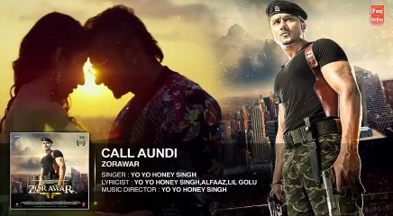 CALL AUNDI Full Song | ZORAWAR | Yo Yo Honey Singh | Fun-online