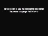 [PDF] Introduction to SQL: Mastering the Relational Database Language (4th Edition) [Download]