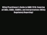 Read Wiley Practitioner's Guide to GAAS 2014: Covering all SASs SSAEs SSARSs and Interpretations