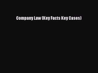 [Download PDF] Company Law (Key Facts Key Cases) Read Free