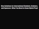 [Download PDF] Visa Solutions for International Students Scholars and Sponsors: What You Need
