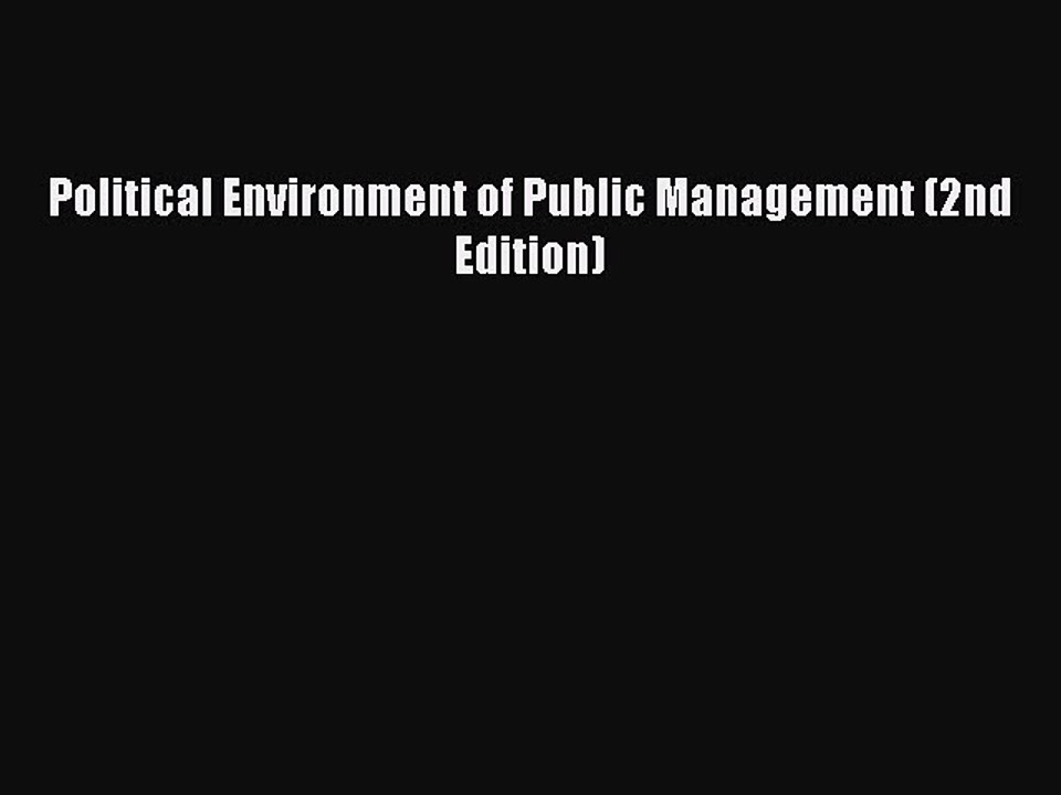 [Download PDF] Political Environment of Public Management (2nd Edition) PDF Free
