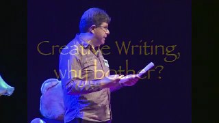 Creative writing, why bother Anthony Lishak 15