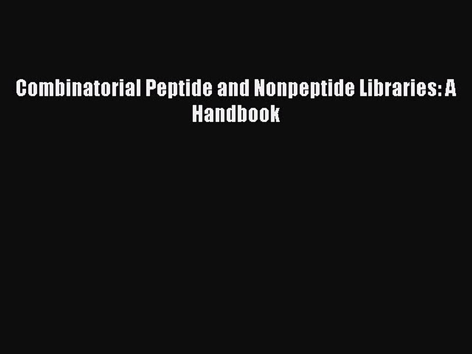 Read Combinatorial Peptide and Nonpeptide Libraries: A Handbook Ebook Free