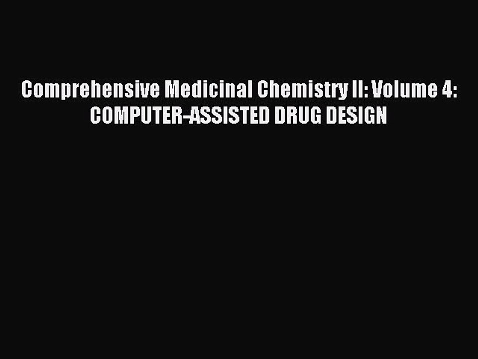 Download Comprehensive Medicinal Chemistry II: Volume 4: COMPUTER-ASSISTED DRUG DESIGN Ebook