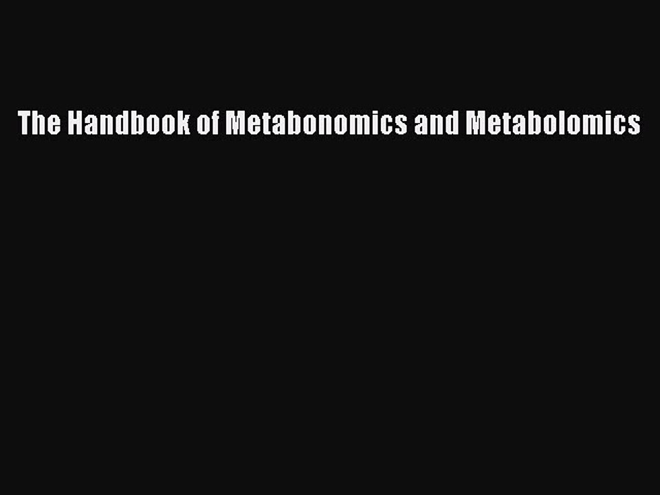 Download The Handbook of Metabonomics and Metabolomics Ebook Online