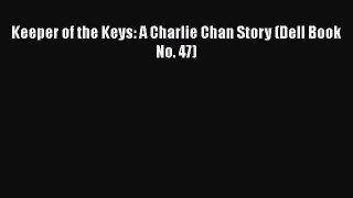 Download Keeper of the Keys: A Charlie Chan Story (Dell Book No. 47) Free Books