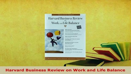 PDF  Harvard Business Review on Work and Life Balance Read Full Ebook