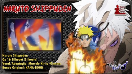 Naruto Shippuden Abertura 16 Silhueta Português Br.