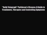 [Read book] Daily Telegraph Parkinson's Disease: A Guide to Treatments Therapies and Controlling
