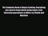 [Read book] The Complete Book of Vegan Cooking: Everything you need to know about going vegan