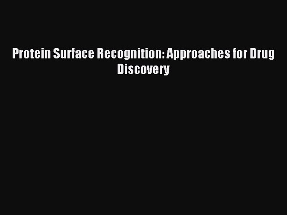 Download Protein Surface Recognition: Approaches for Drug Discovery Ebook Free
