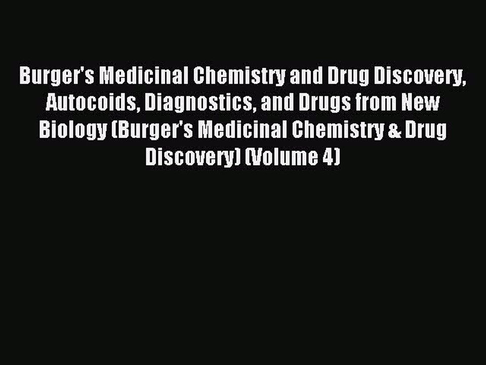 Download Burger's Medicinal Chemistry and Drug Discovery Autocoids Diagnostics and Drugs from