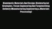 Read Biomimetic Materials And Design: Biointerfacial Strategies Tissue Engineering And Targeted