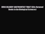 Download DRUG DELIVERY GASTROINTEST TRACT (Ellis Horwood Books in the Biological Sciences)