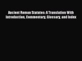 [Download PDF] Ancient Roman Statutes: A Translation With Introduction Commentary Glossary