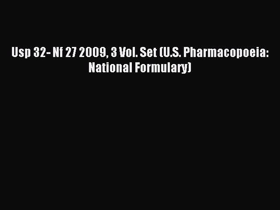 Read Usp 32- Nf 27 2009 3 Vol. Set (U.S. Pharmacopoeia: National Formulary) PDF Free