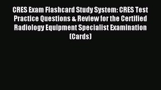 Read CRES Exam Flashcard Study System: CRES Test Practice Questions & Review for the Certified