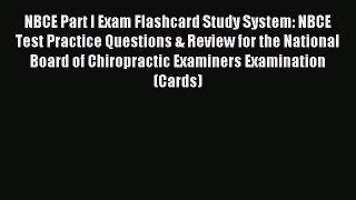 Download NBCE Part I Exam Flashcard Study System: NBCE Test Practice Questions & Review for