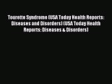 [Read book] Tourette Syndrome (USA Today Health Reports: Diseases and Disorders) (USA Today