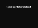 Ebook Scarlett Love (The Scarletts Book 4) Read Full Ebook