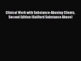 [Read book] Clinical Work with Substance-Abusing Clients Second Edition (Guilford Substance