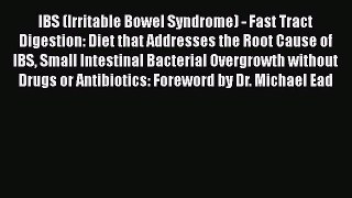 [Read book] IBS (Irritable Bowel Syndrome) - Fast Tract Digestion: Diet that Addresses the