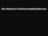 Download All In: Betting on a Full House (Gambling With Love) PDF Online