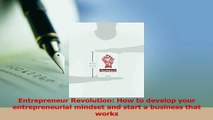 Read  Entrepreneur Revolution How to develop your entrepreneurial mindset and start a business Ebook Free