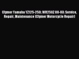 Read Clymer Yamaha YZ125-250 WR250Z 88-93: Service Repair Maintenance (Clymer Motorcycle Repair)