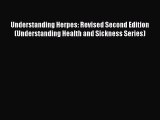 [Read book] Understanding Herpes: Revised Second Edition (Understanding Health and Sickness