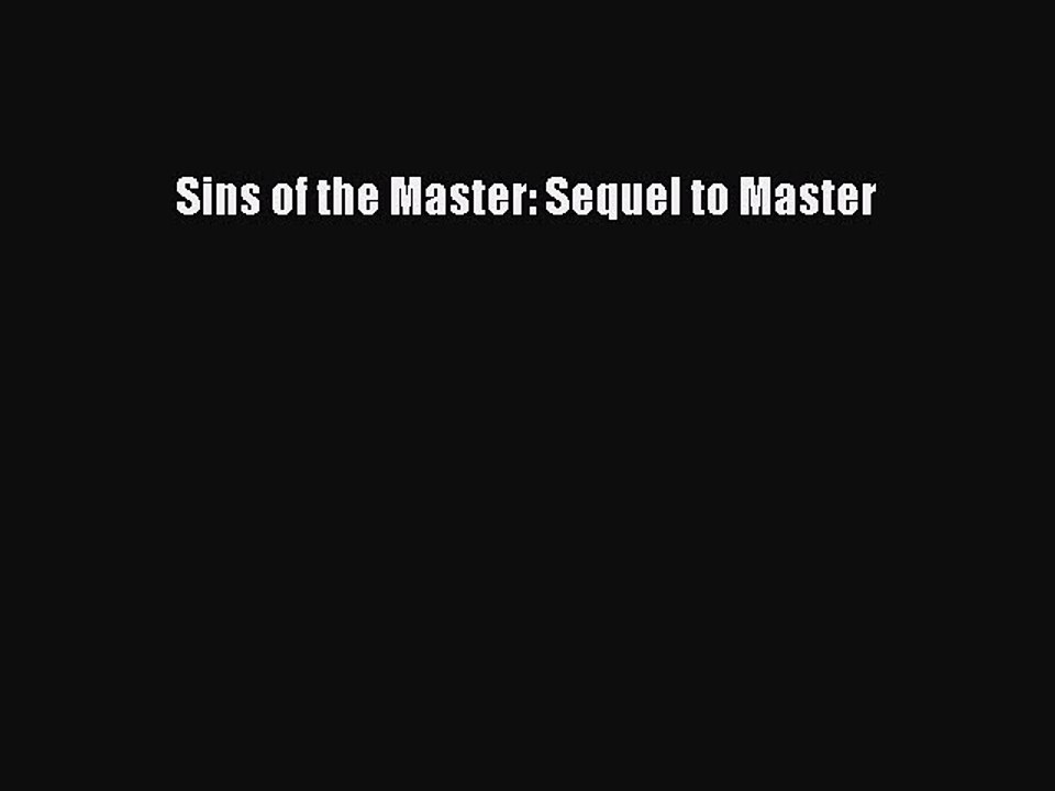 Download Sins of the Master: Sequel to Master Ebook Free