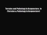 [Read book] Terrains and Pathology In Acupuncture 1e (Terrains & Pathology in Acupuncture)