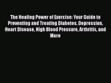 [Read book] The Healing Power of Exercise: Your Guide to Preventing and Treating Diabetes Depression