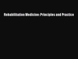 [Read book] Rehabilitation Medicine: Principles and Practice [PDF] Full Ebook