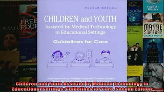 READ book  Children and Youth Assisted by Medical Technology in Educational Settings Guidelines for  FREE BOOOK ONLINE