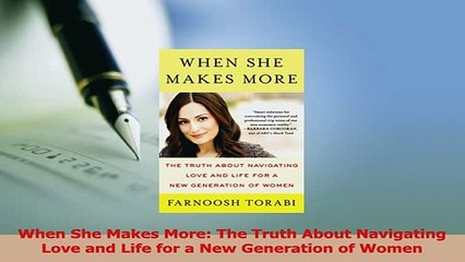 Read  When She Makes More The Truth About Navigating Love and Life for a New Generation of Ebook Free