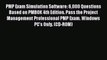 Read PMP Exam Simulation Software: 6000 Questions Based on PMBOK 4th Edition. Pass the Project