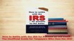 Read  How to Settle with the IRS for Pennies on the Dollar The Unofficial Guide for Taxpayers PDF Free