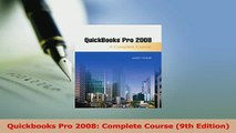 Read  Quickbooks Pro 2008 Complete Course 9th Edition Ebook Free