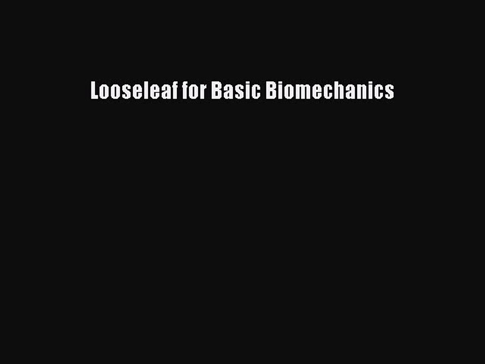 Download Looseleaf for Basic Biomechanics Ebook Free