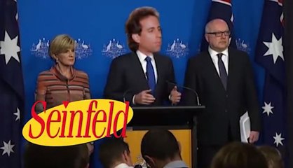Seinfeld meets Australian Parliament