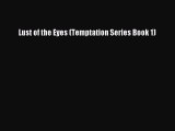 Book Lust of the Eyes (Temptation Series Book 1) Read Full Ebook
