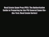 Read Real Estate Exam Prep (PSI): The Authoritative Guide to Preparing for the PSI General