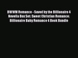 Book BWWM Romance - Saved by the Billionaire 4 Novella Box Set: Sweet Christian Romance: Billionaire